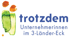 Logo trotzdem! Unternehmerinnen im 3-Länder-Eck Logo trotzdem! Unternehmerinnen im 3-Länder-Eck